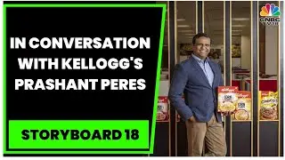 Kellogg's New Master Brand Campaign & New Launches: Prashant Peres Exclusive | Storyboard 18