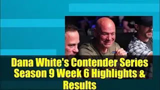Dana White's Contender Series Season 9 Week 6 Highlights & Results | UFC Contracts Awarded!