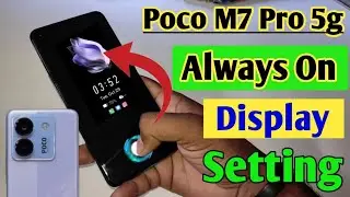Poco M7 Pro 5g always on display, always on display kaise change kare setting in Poco M7 Pro 5g