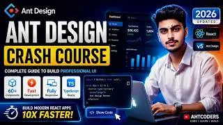 Ant Design Crash Course 2026 — Build React UI Without Writing CSS