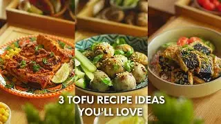 3 TOFU RECIPE IDEAS YOU'LL LOVE!