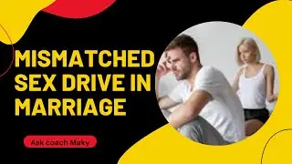 Mismatched Sex Drive In Marriage