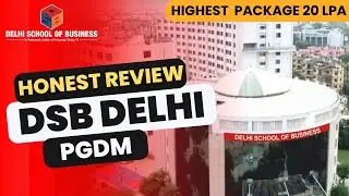 DSB - Delhi School of Business PGDM Program 2025: Fees, Placements & Eligibility | Get Admission