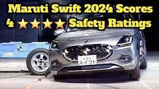 Maruti Swift 2024 Scores 4 🌟 Safety Ratings in Crash Test|| First time