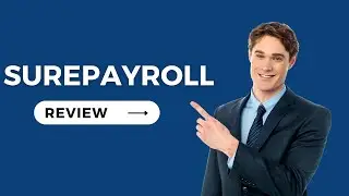 SurePayroll: The Hassle-Free Way to Manage Your Payroll - A Comprehensive Review