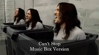 Can't Stop - Red Hot Chili Peppers | Music Box 1 Hour Loop