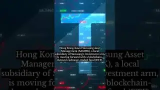 Samsung Asset Management to launch blockchain ETF in Hong Kong