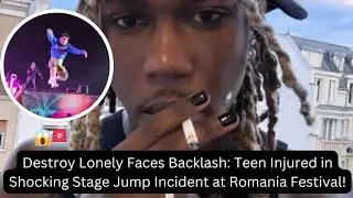 Destroy Lonely Blamed for Teen&rsquo;s Near-Fatal Stage Jump at Romania Festival!