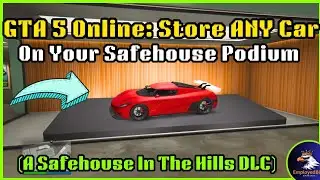 GTA 5 Online: How To Store ANY Car on Your Safehouse Podium! (A Safehouse in the Hills DLC)
