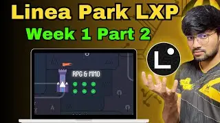 Linea Park LXP Week 1 Part 2 New users can also join just complete POH | SAGE Hindi