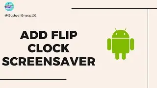 Как добавить заставку &laquo;Перевернутые часы&raquo; на телефоны или планшеты Android | Полное руководство