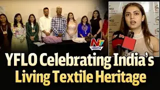 Young FICCI Ladies Organisation Celebrating India&rsquo;s Living Textile Heritage | YFLO | NTV Lifestyle
