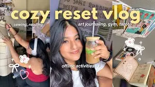 cozy reset vlog | limiting screen time & offline creative activities