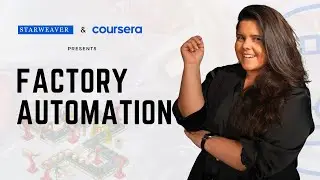 Introducing Factory Automation | Camila Rossi | @coursera  Starweaver