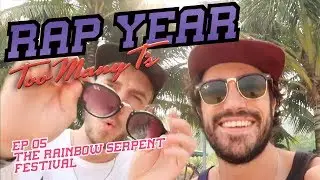 Rap Year EP5 - 'Rainbow Serpent Festival'