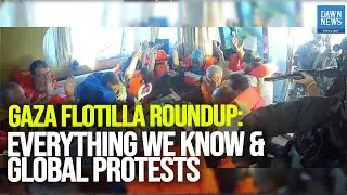 Roundup | Everything We Know About Gaza Flotilla | World Protests | Dawn News English
