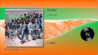 2021 | Toofan - Gbokirigbo |[ Coup&eacute; D&eacute;cal&eacute; ]|
