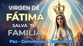 ✨ VIRGEN DE FÁTIMA - Oración de 1 HORA que Cambia Destinos | Paz en el Mundo