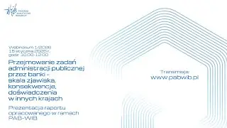 Przejmowanie zadań administracji publicznej przez banki. Skala zjawiska, konsekwencje, doświadczenia