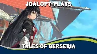 JoaLoft Plays - Tales of Berseria