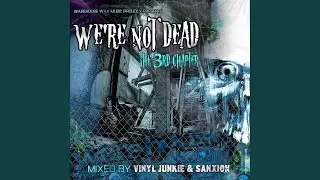 We're Not Dead (The 3rd Chapter) (DJ Mix 1)