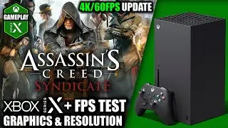 Assassin's Creed Syndicate: 4K/60FPS Update - Xbox Series X Gameplay + FPS Test