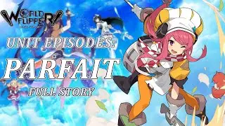 World Flipper - Unit Episodes: Parfait FULL Story