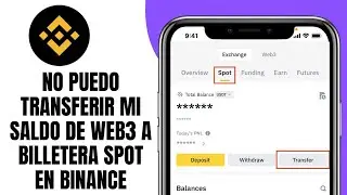 No Puedo Transferir Mi Saldo De web3 A Billetera Spot En BINANCE (SOLUCI&Oacute;N)