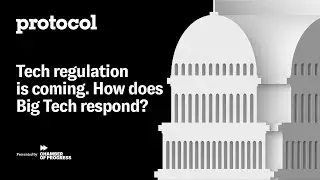Tech regulation is coming. How does Big Tech respond?