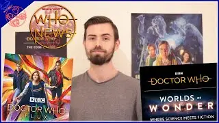 WHO NEWS #8 - Doctor Who: Flux, Doctor Who: Worlds of Wonder [Interactive Series]
