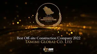 Tamimi Global Co. Ltd Wins Best Off-site Construction Company Award 2022