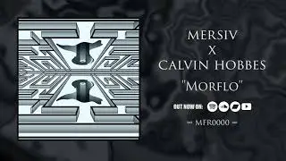Mersiv x Calvin Hobbes - Morflo [MFR0000]