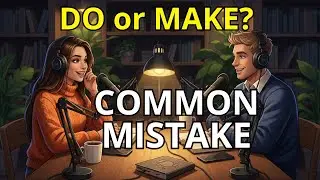 DO vs MAKE in English | Common Mistakes Beginners Make