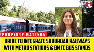 KRIDE to integrate suburban railways with metro stations & BMTC bus stands