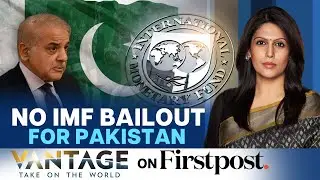Pakistan On The Verge Of Bankruptcy | Will China Save Islamabad? | Vantage with Palki Sharma