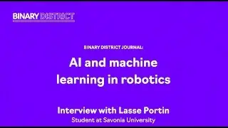 Binary District Journal. Lasse Portin (SLUSH 2017)