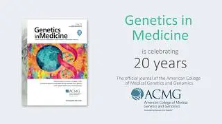 Genetics in Medicine celebrates 20 years of publication