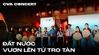 CVA CONCERT 2025 | MÚA: ĐẤT NƯỚC VƯƠN LÊN TỪ TRO TÀN - 12A2