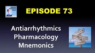 Ep 73 Antiarrhythmics Pharmacology Mnemonics
