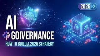 How to Build a 2026 AI Governance Strategy