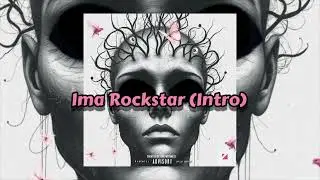 DreTwoTimezz x Ima Rockstar (Intro)