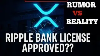 🚨 Ripple's U.S. Banking License? The Truth Behind the Massive XRP Rumor