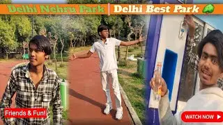 Delhi's Most Peaceful Spot? Delhi Nehru Park ||  Delhi ki Garmi aur Sukoon wala Park! 😍 || TR Rahul
