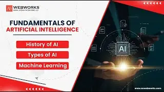 Fundamentals of Artificial Intelligence | History of AI | Types of AI | Machine Learning