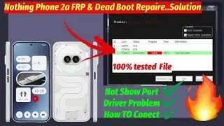 Nothing Phone 2A Flashing Pin Pattern frp Unlock No Dead Risk ‪@Gsmaalam