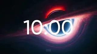 10 Minute Timer &bull; Black Hole Cosmic Theme &bull; Epic Space Countdown