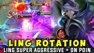 LING ROTATION || SUPER AGGRESSIVE & ON POIN GAMEPLAY BY LING BEGINNER !!🔥🔥 LING TOP GLOBAL MLBB