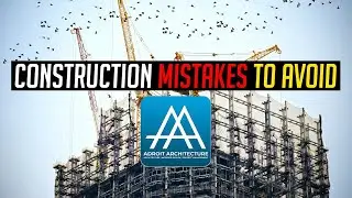 12 Construction Mistakes to Avoid - WATCH THIS before you Start your Construction Project
