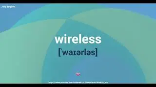 How To Pronounce Wireless