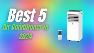 Best 5 AC in 2024 | Just Best 5 AC in 2024